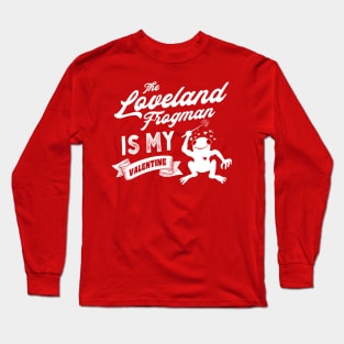 The Loveland Frogman is My Valentine Cute Valentines Day Cryptid Long Sleeve T-Shirt